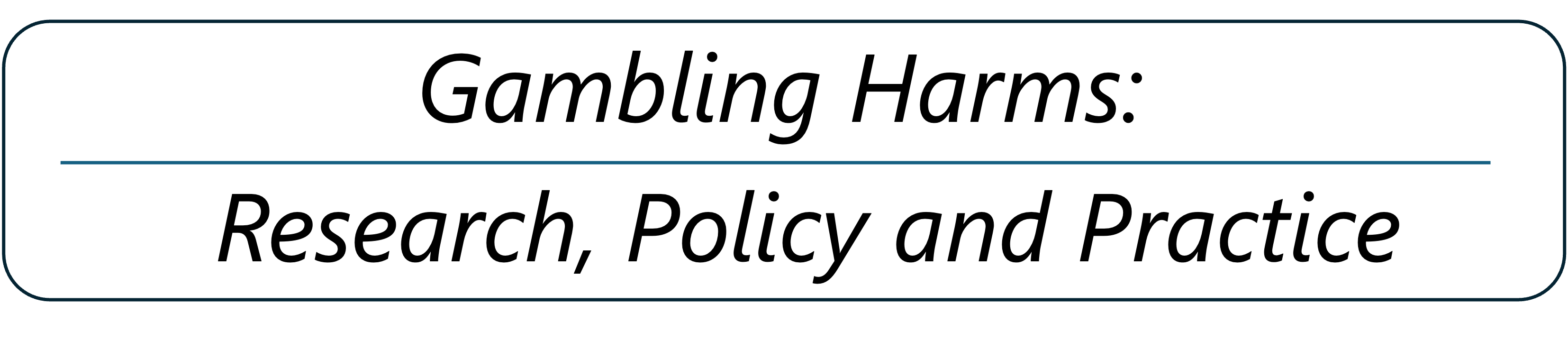 Image for Journal, Gambling Harms: Research, Policy and Practice 